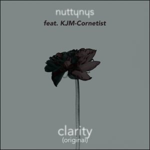 Nutty Nys feat. KJM Cornetist – Clarity (Original)