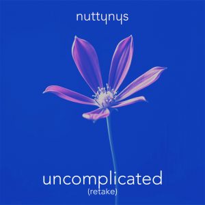 Nutty Nys – Uncomplicated (Retake)